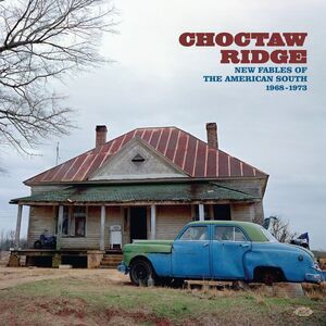 Choctaw Ridge: New Fables Of The American South - Choctaw Ridge: New Fables Of